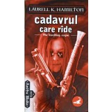 CADAVRUL CARE RADE-LAURELL K. HAMILTON-252127