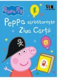 Peppa sarbatoreste Ziua Cartii - Neville Astley, Mark Baker, Madalina Buican