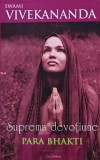 Suprema devoțiune: Para Bhakti - 2007 - Elena Godeanu (XD407)