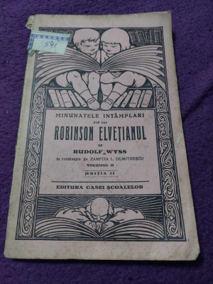 Minunatele Intamplari ale lui ROBINSON ELVETIANUL,Rudolf WYSS,Ed.CASA SCOALELOR foto