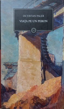 VIATA PE UN PERON-OCTAVIAN PALER-227165 foto