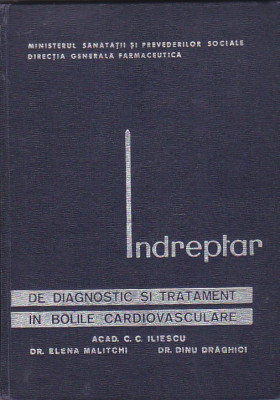 C. C. ILIESCU - INDREPTAR DE DIAGNOSTIC SI TRATAMENT IN BOLILE CARDIOVASCULARE foto