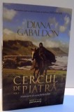 CERCUL DE PIATRA de DIANA GABALDON , VOL I , 2017 *PREZINTA PETE