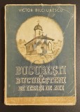 Bucuresti si bucuresteni de ieri si de azi