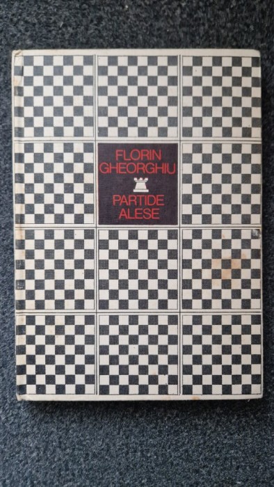 PARTIDE ALESE - Florin Gheorghiu