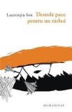 Destula pace pentru un razboi | Laurentiu Ion