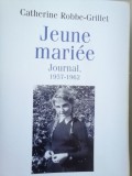 Catherine Robbe-Grillet - Jeune Mariee. Journal, 1957-1962, Carte in Franceza, Coperta moale, 567 p.