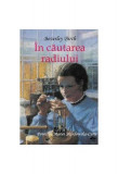 &Icirc;n căutarea radiului. Povestea Mariei Sklodowska-Curie - Hardcover - Birch Beverley - Prut