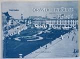 ORASUL DISPARUT , PLOIESTI , EDITIA A II - A de DAN GULEA , 2017