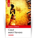 Cumpara ieftin Cazul maicii Varvara - Damian Stanoiu