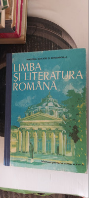 LIMBA SI LITERATURA ROMANA CLASA A XII A ANUL 1986 ,EDITURA DIDACTICA PEDAGOGICA foto