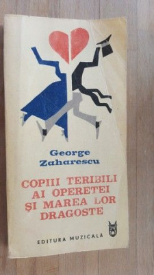 Copiii teribili ai operetei si marea lor dragoste- George Zaharescu foto