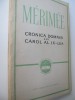 Cronica domniei lui Carol al IX-lea - Prosper Merimee