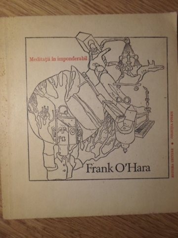 MEDITATII IN IMPONDERABIL-FRANK O&#039;HARA-271917