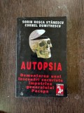 Sorin Rosca Stanescu, Cornel Dumitrescu - Autopsia. Demontarea unei inscenari securiste impotriva generalului Pacepa