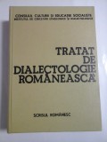 TRATAT DE DIALECTOLOGIE ROMANEASCA - Coordonator Valeriu RUSU