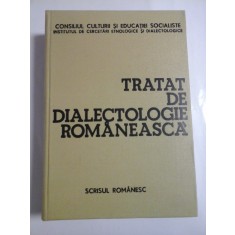 TRATAT DE DIALECTOLOGIE ROMANEASCA - Coordonator Valeriu RUSU