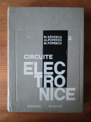 M. Savescu - Circuite electronice (volumul 3) foto