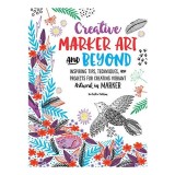 Creative Marker Art &amp; Beyond