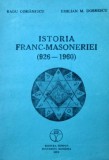 Istoria Francmasoneriei (926-1960) - Radu Comanescu , Emilian M. Dobrescu