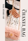 The Story of the Chanel Bag: Timeless. Elegant. Iconic.