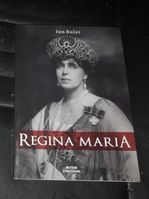 Ion Bulei - Regina Maria. Puterea amintirii foto