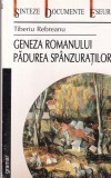Tiberiu Rebreanu - Geneza Romanului Padurea Spanzuratilor