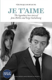 Je t&#039;Aime: The Legendary Love Story of Jane Birkin and Serge Gainsbourg