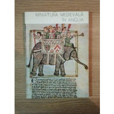 MINIATURA MEDIEVALA IN ANGLIA de VIRGINIA CARTIANU , VIORICA DENE , 1980