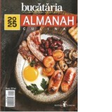 Bucataria ardeleneasca. Almanah culinar 2025 - Adela Sebestean, Padurean Laura