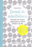 Corinne Sweet - Jurnal de mindfulness. Exercitii care va ajuta sa gasiti pacea