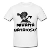 Tricou &quot; Mihaita bataiosu&#039; &quot;