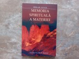 MEMORIA SPIRITUALA A MATERIEI - EDGAR CAYCE, 2004