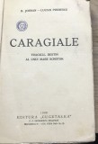 X.1 Caragiale Tragicul destin al unui mare scriitor - B. Jordan, L. Predescu (1939), Ed. Cugetarea, stare bună, rară.
