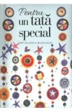 Pentru un tata special