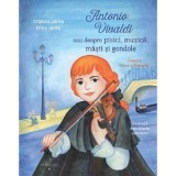 Antonio Vivaldi sau despre pisici, muzica, masti si gondole - Cristina Sarbu, Irina Sarbu