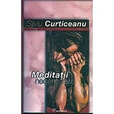 MEDITATII NECENZURATE - SILVIU CURTICEANU foto