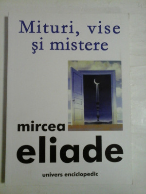 MITURI, VISE SI MISTERE - MIRCEA ELIADE foto