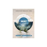 The Way of Becoming: 12 Practices For A Thriving Soul
