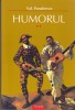 AS - VAL. PANAITESCU - HUMORUL (1,2 VOL)
