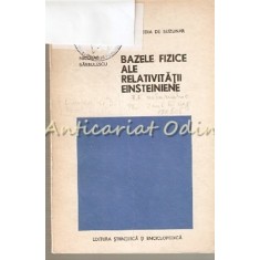 Bazele Fizice Ale Relativitatii Einsteiniene - Nicolae Barbulescu