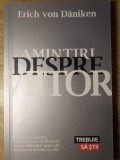 AMINTIRI DESPRE VIITOR-ERICH VON DANIKEN-357026