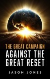 The Great Campaign: Against the Great Reset