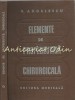 Elemente de Propedeutica Chirurgicala - N. Angelescu, Editura Medicala, 1981, 251 pagini, Medicina, Bucuresti
