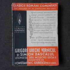 Letopisetul Tarii Moldovei pana la Aron Voda 1359-1595 intocmit de Grigore Ureche Vornicul si Simion Ureche , Constantin C. Giurescu , 1939