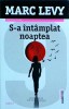 S-a intamplat noaptea - Marc Levy, Editura Trei, Roman, Fiction Connection