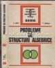 Probleme de Structuri Algebrice - C. Nita, T. Spircu, Tehnica 1974, Matematica, Algebra