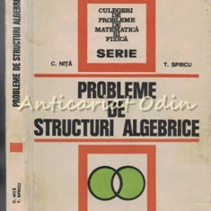 Probleme De Structuri Algebrice - C. Nita, T. Spircu