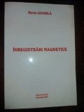 Inregistrari magnetice- Horia Gavrila