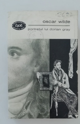 myh 43f - BPT 365 - Oscar Wilde - Portretul lui Dorian Gray - ed 1967 foto